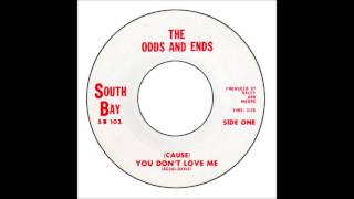 Odds And Ends - (Cause) You Don't Love Me