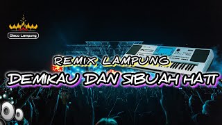 Download lagu DEMI KAU DAN SIBUAH HATI REMIX LAMPUNG TERBARU FULL BASS mp3