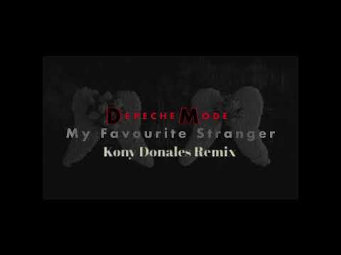 Depeche Mode - My Favourite Stranger (Kony Donales Remix)