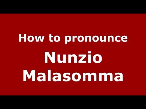 How to pronounce Nunzio Malasomma (Italian/Italy) - PronounceNames.com