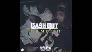 Ca$h Out - Big Meech [Official Audio]