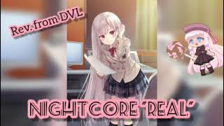 Rev.from DVL NIGHTCORE "REAL" Kanna Hashimoto song💗💗💗💗👍👍👍👍.