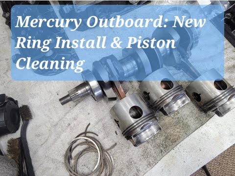 Mercury Outboard: New Rings installed & Piston Cleaning