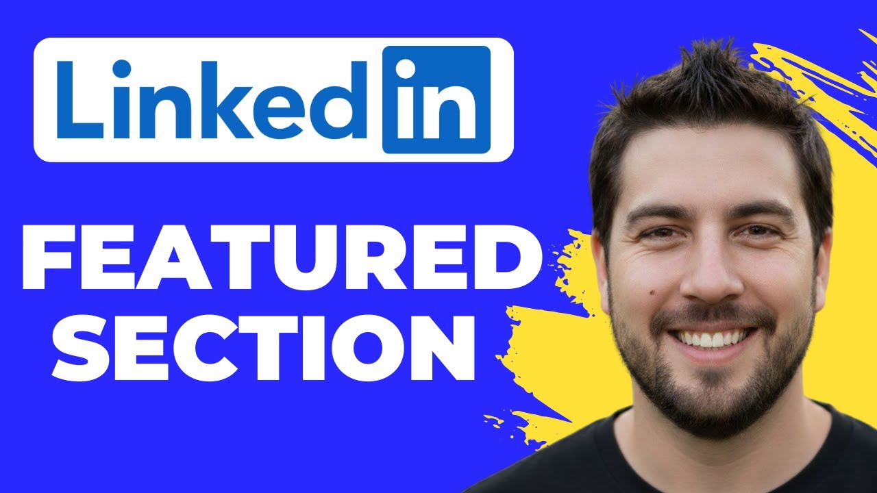 How To Add Featured Section On LinkedIn (2026 Guide)