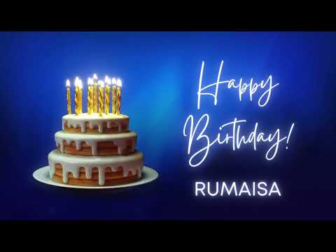 RUMAISA birthday song | Happy Birthday RUMAISA – RUMAISA Happy birthday | Birthday wishes RUMAISA