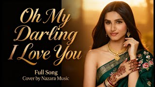 Download lagu Oh My Darling I Love You (Cover) – Sonu Nigam | Nazaara Music 💞🎶 mp3 Download lagu Oh My Darling I Love You (Cover) – Sonu Nigam | Nazaara Music 💞🎶 mp3