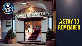 Best Western Hotel Piccadilly - A Stay to Remember | Rome, Italy🏨