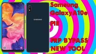 Samsung Galaxy A10e SM-A102U PIE Google Account Bypass Easy Samsung FRP Tool