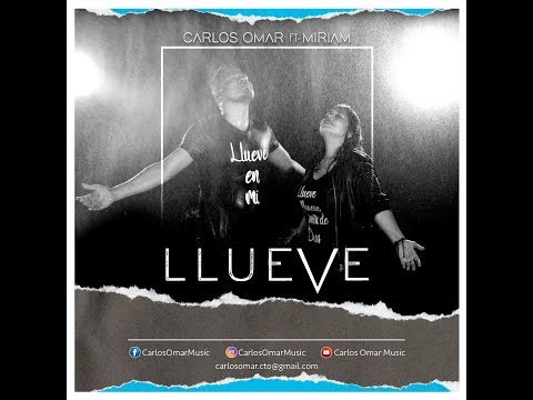Carlos Omar ft. Miriam - Llueve (Video Oficial)
