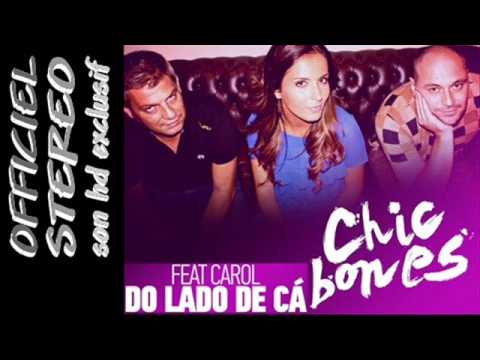 Chicbones ft Carol - Do Lado de Cá ( son hd stereo )
