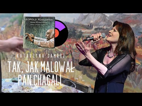 Katarzyna Jamróz - "Tak jak malował Pan Chagall" - Pieśni i piosenki żydowskie