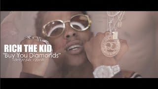 Rich The Kid - Buy You Diamonds (Official Video) Shot By @AZaeProduction
