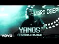 Vigro Deep - Yanos (Visualizer) ft. Acatears, Mas Musiq