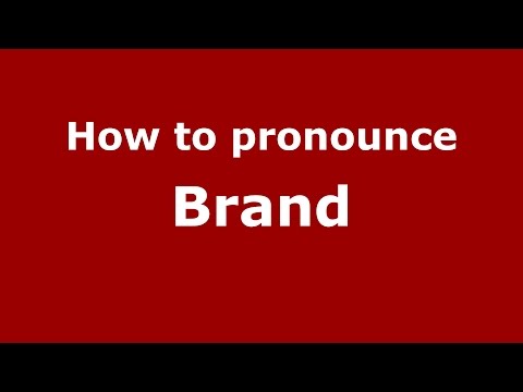 How to pronounce Brand