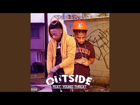 Outside (feat. Young Threat)