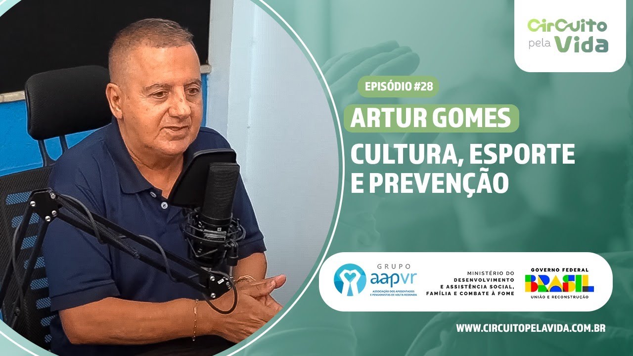 Cultura, esporte e prevenção - Artur Gomes - Episódio #28 - Circuito pela Vida