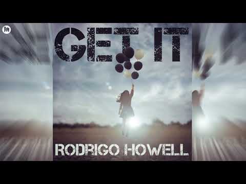 Rodrigo Howell - Get It