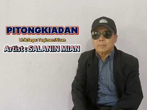 Pitongkiadan salanin mian lirik