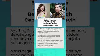 Bukan Trauma, Ayu Ting Ting Ungkap Alasannya Enggan Buru-buru Nikah dengan Kevin Gusnadi