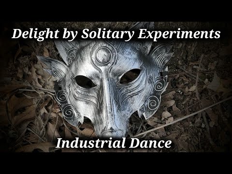Delight by Solitary Experiments | Industrial Dance