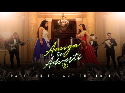 Papillón ft. Amy Gutiérrez - Amiga Te Advertí (Videoclip Oficial)