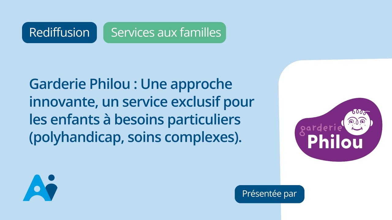 Garderie Philou : Une approche innovante, un service exclusif pour les enfants à besoins particuliers (polyhandicap, soins complexes)
