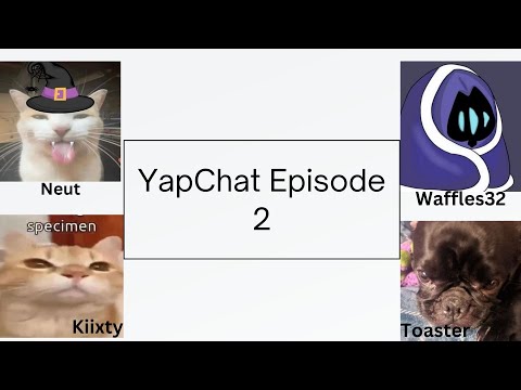YapChat Episode 2