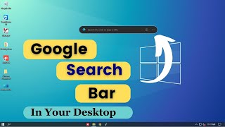 How to add Google Search Bar to Desktop/Home screen Windows 10/ Windows 11