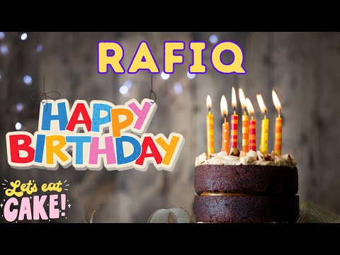 Happy Birthday Rafiq, Birthday of Rafique, Best Birthday Wishes, hbd