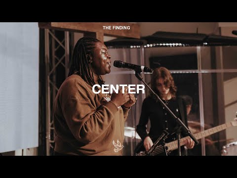 Center (ft. Eniola Abioye) | The Finding