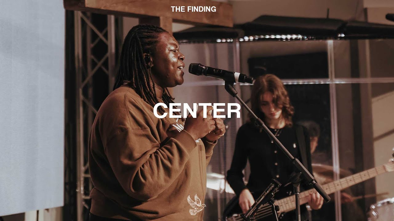 Center (ft. Eniola Abioye) | The Finding