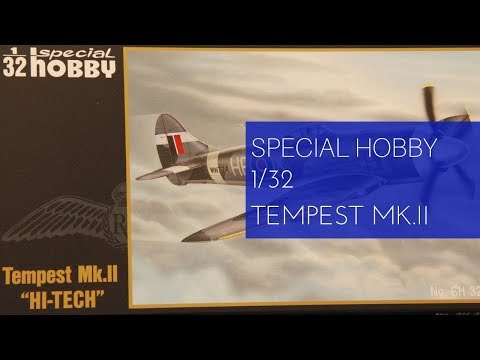 Special Hobby 1/32 Tempest Mk.II Hi-Tech (SH32054) Review