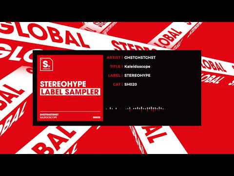 GHSTGHSTGHST -  Kaleidoscope [STEREOHYPE]