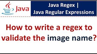 How to write a regex to validate the image name? | Regex in java