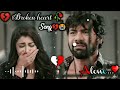 Broken heart| 💔🥀Sad Song 🔥💔|Very Emotional Songs| Alone Night| Feeling music| heart touching song