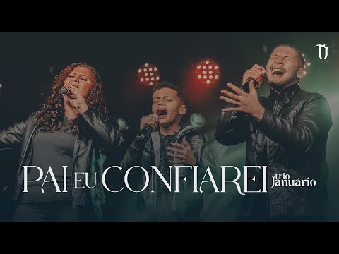 Pai eu Confiarei - Trio Januário (Cover)