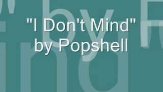 I Don't Mind - Popshell