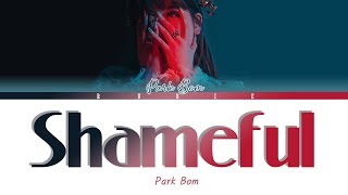 Park Bom (박봄) – &#39;Shameful (창피해)&#39; Lyrics [Color Coded_Han/Rom/Eng/가사]