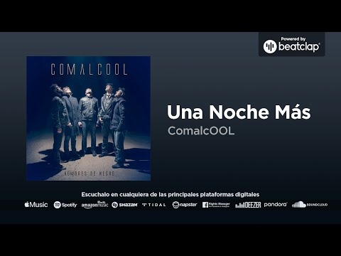 ComalcOOL - Una Noche Más