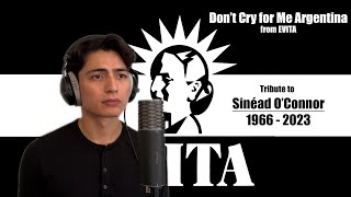 Don&#39;t Cry for Me Argentina from EVITA (Tribute to Sinéad O&#39;Connor)