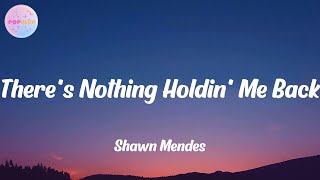 Shawn Mendes - There&#39;s Nothing Holdin&#39; Me Back (Lyrics)