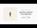 Water Under The Bridge