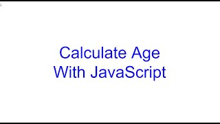 Create Function to Calculate Age in JavaScript | Kovolff