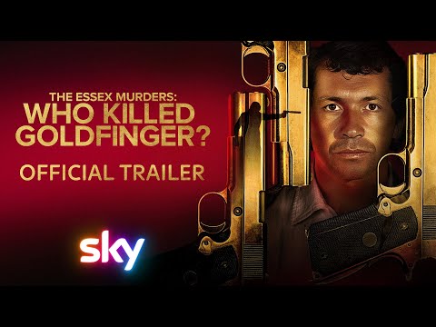 The Essex Murders: Who Killed Goldfinger? | Official Trailer | Sky