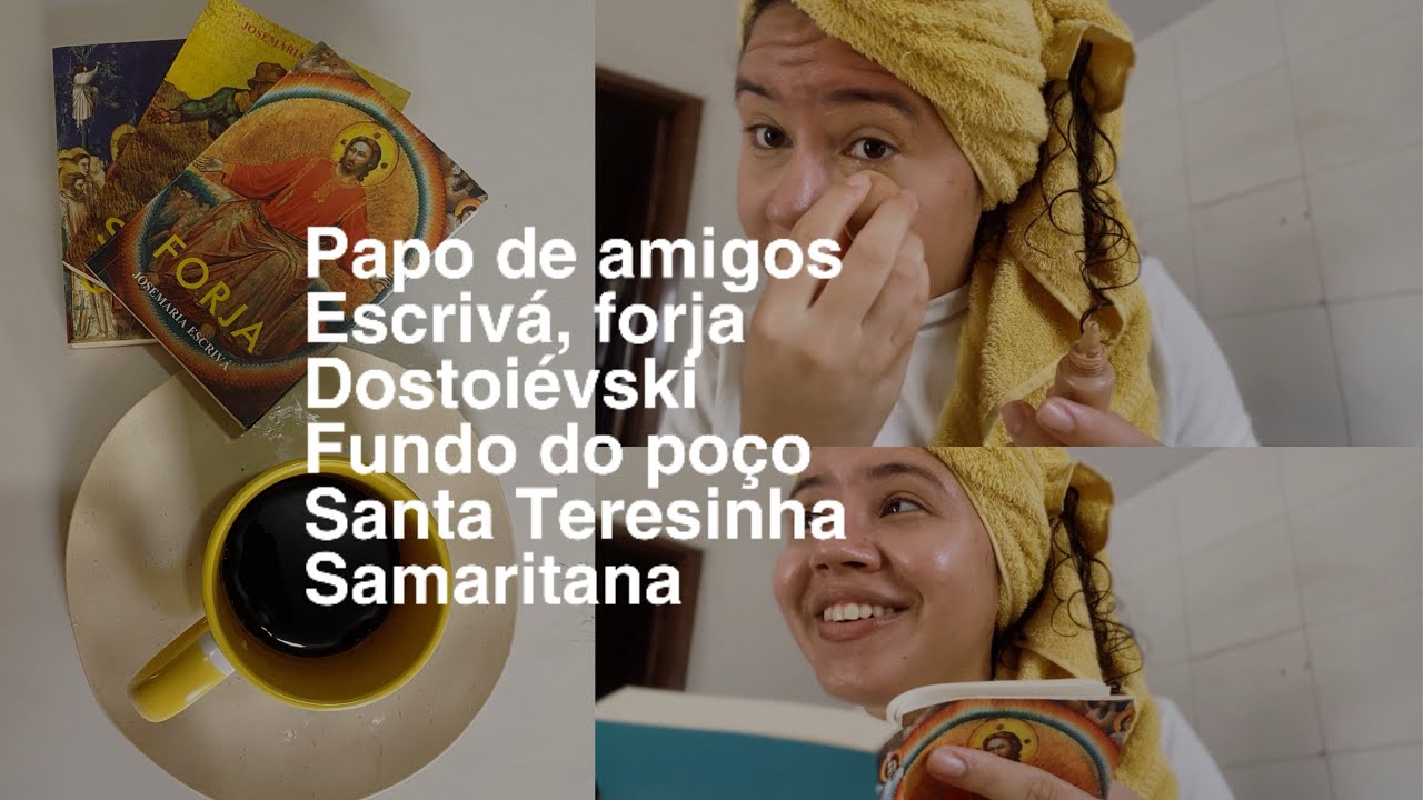 Conversa de amigos: Rezando com Forja, Dostoiévski, Santa Teresinha e a Samaritana