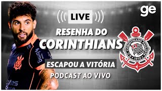 AO VIVO! GE CORINTHIANS DEBATE EMPATE NO FIM CONTRA O SANTOS #podcast | ge.globo
