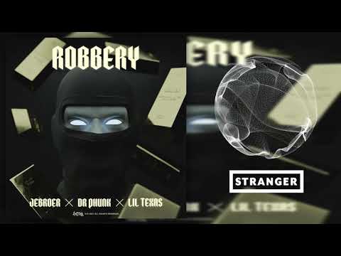 Jebroer x Dr Phunk x Lil Texas - Robbery