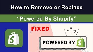 How to Remove "Powered by Shopify" from Your Store | How to Replace "Powered by Shopify"