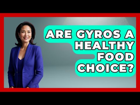 Are Gyros A Healthy Food Choice? - Talking Greece