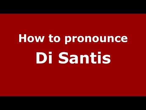How to pronounce Di Santis (Italian/Italy) - PronounceNames.com